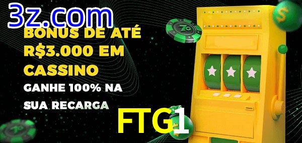 FTG1 melhor bônus de depósito
